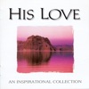 His Love - An Inspirational Collection