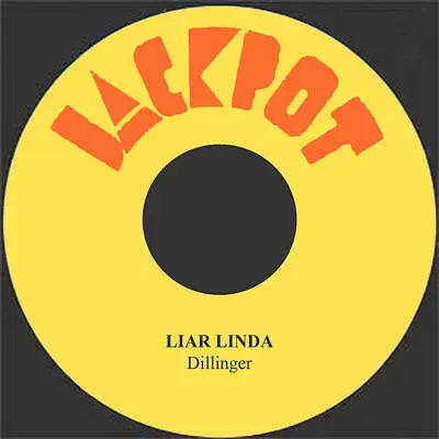 Liar Linda - Single - Dillinger