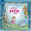 My First Ballet Album album lyrics, reviews, download