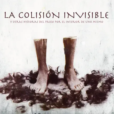 La Colisión Invisible y Otras Historias Del Paseo Por El Interior De Uno Mismo - EP - Baldosa Amarilla La Colisión Invisible y Otras Historias Del Paseo Por El Interior De Uno Mismo - EP - Baldosa Amarilla