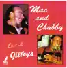 Mac and Chubby - Live At Gilley's album lyrics, reviews, download