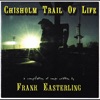 Chisholm Trail of Life
