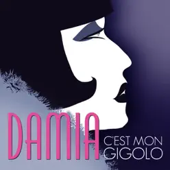 Damia - C'est Mon Gigolo - Damia