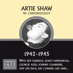 Complete Jazz Series 1942 - 1945 - Artie Shaw