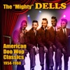 The Dells - Oh What A Night
