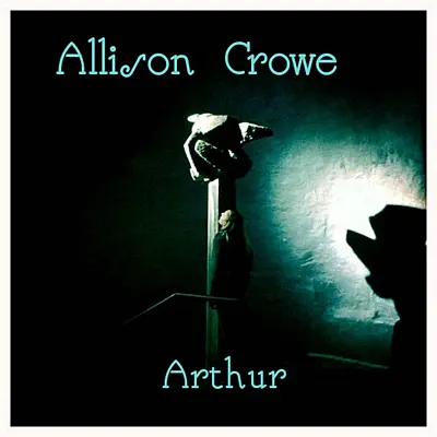 Arthur - Single - Allison Crowe