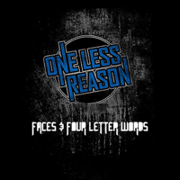 One Less Reason - Faces and Four Letter Words artwork