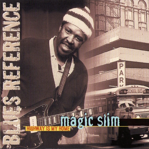 Highway Is My Home (Blues Reference - Recorded in France 1978) - Magic Slim & The Teardrops