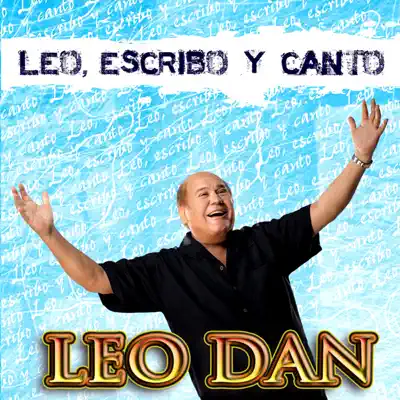 Leo, Escribo y Canto - Leo Dan
