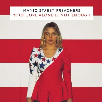 Your Love Alone Is Not Enough (Nina & James Acoustic) - Single - Manic Street Preachers