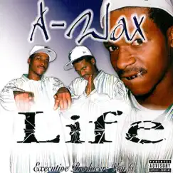 Life by A-Wax album reviews, ratings, credits