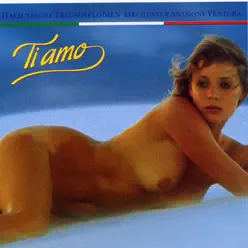 Ti amo - Italienische Traummelodien - Anthony Ventura Ti amo - Italienische Traummelodien - Anthony Ventura