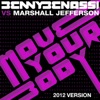 Move Your Body (Benny Benassi Vs. Marshall Jefferson) - EP (2012 Version) - Single