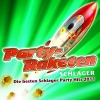 Party-Raketen Schlager - Die besten Schlager Party Hits 2011 (Party-Schlager Hits Opening - Apres Ski 11 Finale - Fox Fasching - Mallorca Hitparade 2012 - Oktoberfest - Discofox 2013)