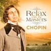 Chopin: Relax With the Masters