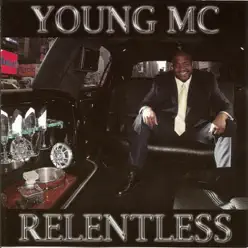 Relentless - Young Mc Relentless - Young Mc