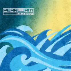 Live In Boston 05.25.2006 - Pearl Jam