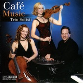 Trio Solisti - Café Music: I. Allegro