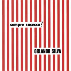 Sempre Sucesso - Orlando Silva Sempre Sucesso - Orlando Silva