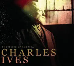 The Music of America: Charles Ives by Various Artists album reviews, ratings, credits