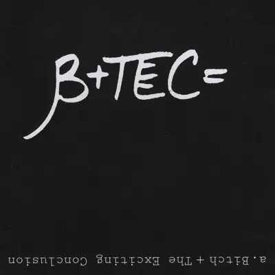 B+TEC - Bitch