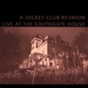 A Jockey Club Reunion: Live at the Southgate House