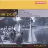 Bridge: Orchestral Works, Vol. 1 album lyrics, reviews, download