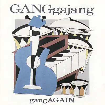 gangAGAIN - GangGajang gangAGAIN - GangGajang