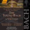 Stream & download Bach, J.S.: Young Bach (The) - a Virtuoso