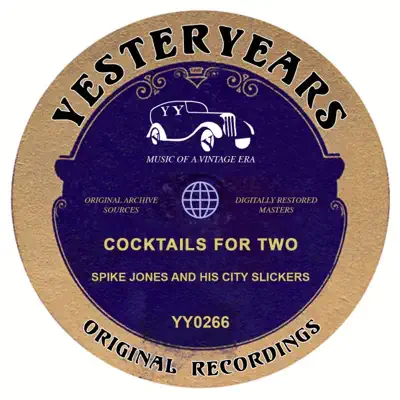 Cocktails for Two - Spike Jones & His City Slickers Cocktails for Two - Spike Jones & His City Slickers