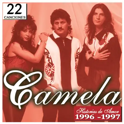 Camela 22 historias De Amor 1996-1997 - Camela