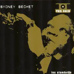 Sidney Bechet - Les standards - Sidney Bechet