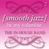 Smooth Jazz - Be My Valentine, Vol. 2