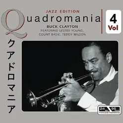Buck Clayton-Featuring Lester Young, Count Basie, Teddy Wilson Vol 4 - Buck Clayton Buck Clayton-Featuring Lester Young, Count Basie, Teddy Wilson Vol 4 - Buck Clayton