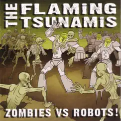Zombies vs Robots - EP by The Flaming Tsunamis album reviews, ratings, credits