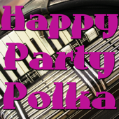 Happy Party Polka - Verschiedene Interpreten