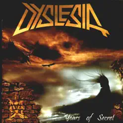 Years of Secret - Dyslesia