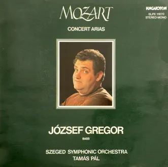 Concert Arias (Hungaroton Classics) by József Gregor, Tamás Pál & Szeged Symphonic Orcestra album reviews, ratings, credits