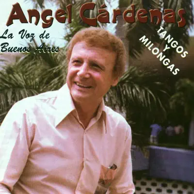Tangos y Milongas - Ángel Cárdenas Tangos y Milongas - Ángel Cárdenas