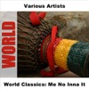 World Classics: Me No Inna It