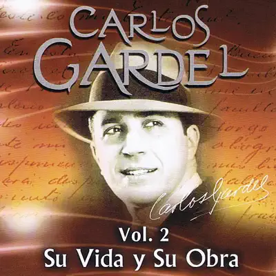 Carlos Gardel Su Vida y Su Obra Volume 2 - Carlos Gardel