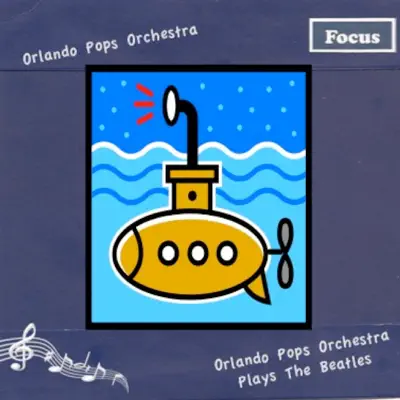 Orlando Pops Orchestra Plays The Beatles - Orlando Pops Orchestra Orlando Pops Orchestra Plays The Beatles - Orlando Pops Orchestra