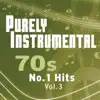 Purely Instrumental 70s: No 1 Hits Vol. 3 album lyrics, reviews, download