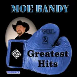 Moe Bandy: Greatest Hits, Vol. 2 - Moe Bandy