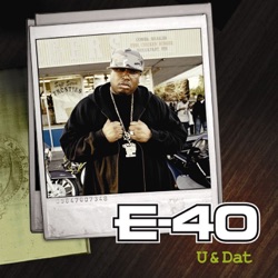E-40 - U and Dat (feat. T. Pain & Kandi Girl)