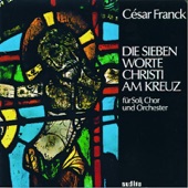 César Franck: Die Sieben Worte Christi Am Kreuz (The Seven Words of Christ At the Cross) artwork