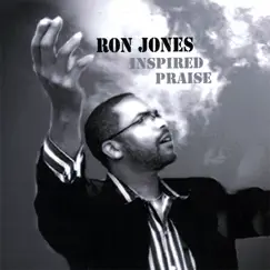 Inspired Praise by Ron Jones album reviews, ratings, credits