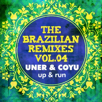 Uner & Coyu - The Brazlian Remixes, Pt. 4 - Single by Coyu & Uner album reviews, ratings, credits