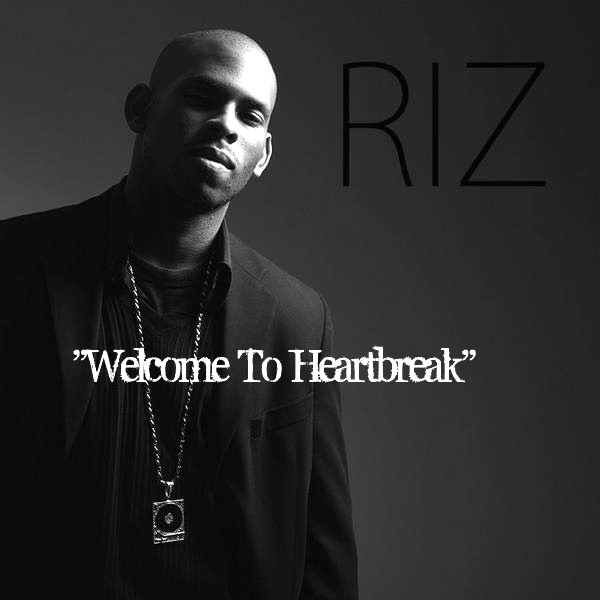 Welcome To Heartbreak - Single - Riz