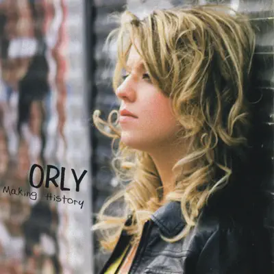 Making History - Orly Making History - Orly